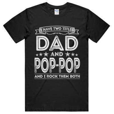 Black cotton pullover T-shirt for teenagers with "Men I Have Two Titles Dad And Popular Funny Gift Father's Day" print