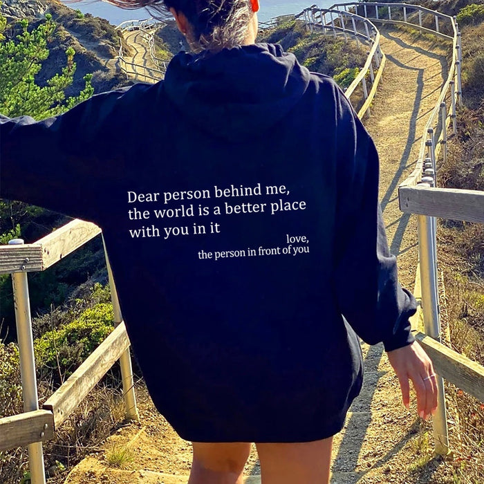 Dear Person Behind Me,the World Is A Better Place,with You In It,love,the Person In Front Of You,Women's Plush Letter Printed Kangaroo Pocket Drawstring Printed Hoodie