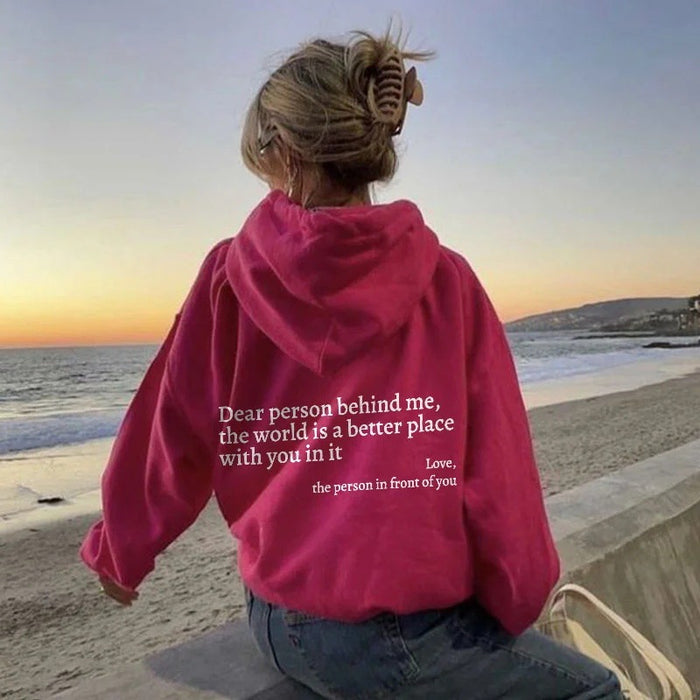 Dear Person Behind Me,the World Is A Better Place,with You In It,love,the Person In Front Of You,Women's Plush Letter Printed Kangaroo Pocket Drawstring Printed Hoodie